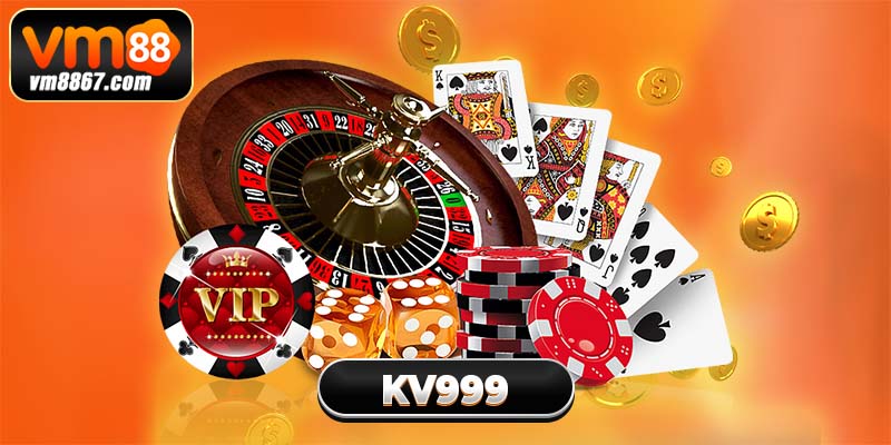 Casino Kv999 - Sòng Bạc Giải Trí Trực Tuyến Đặc Sắc 2025